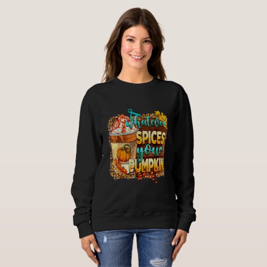 Sweatshirt Whatever Spices Your Pumpkin Leopard Pumpkin Fall (Devant entier)