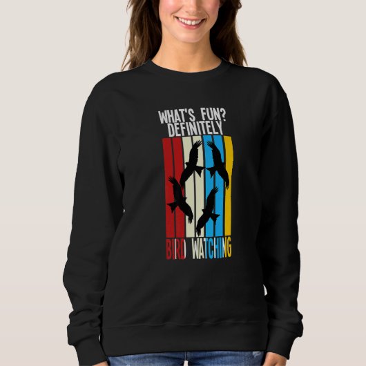 Sweatshirt what's fun definitely bird watching birds Birding  (Devant)