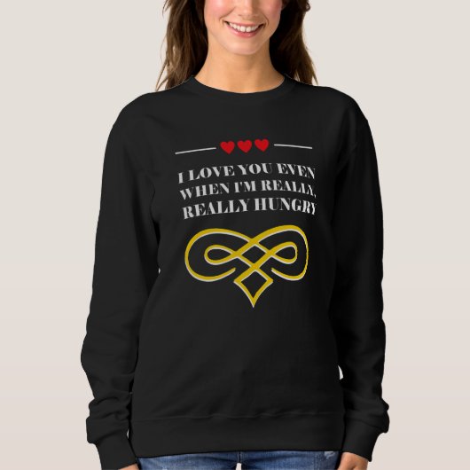 Sweatshirt When I'm Really Hungry Wedding Food Bride and Groo (Devant)