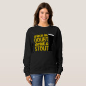 Sweatshirt When in Doubt Drink a Stout Beer Drinking Bar IPA  (Devant entier)