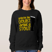 Sweatshirt When in Doubt Drink a Stout Beer Drinking Bar IPA  (Devant)