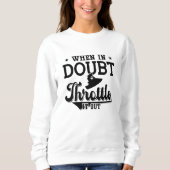 Sweatshirt When In Doubt Throttle It Out Jet Skiing Jet Ski (Devant)