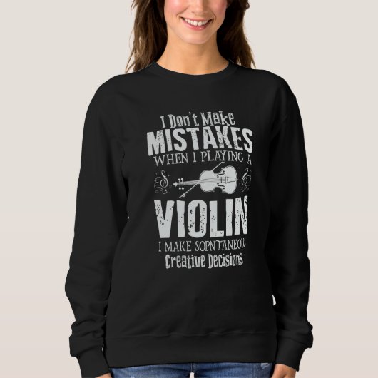 Sweatshirt When Playing A Violin Player Violinist Music Women (Devant)
