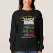 Sweatshirt When You Enter This Library Reading Book Worms Rea (Devant)