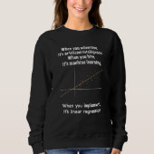 Sweatshirt When You Implement It's Linear Regression Machine (Devant)