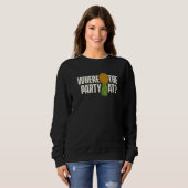 Sweatshirt Where The Party At  Upside Down Pineapple Swinger  (Devant entier)