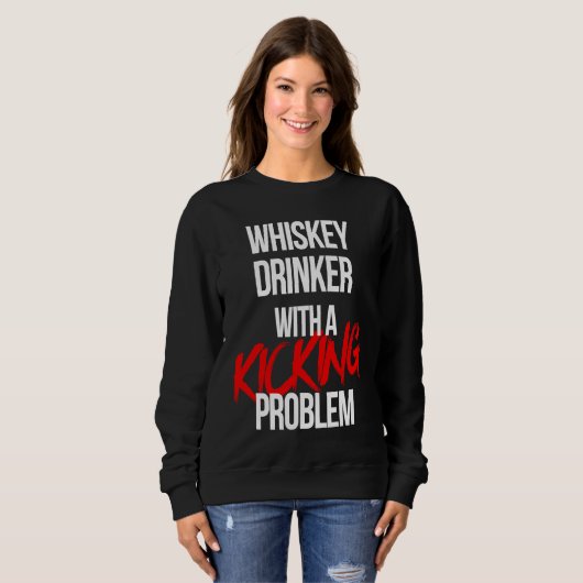 Sweatshirt Whiskey Drinker With a Kicking Problem  Karate Wor (Devant entier)