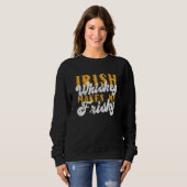 Sweatshirt Whiskey Irlandais Me Rend Friste Saint Patrick Day (Devant entier)