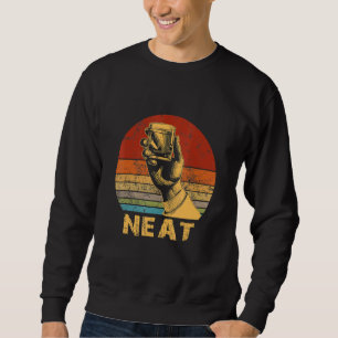 Sweatshirt Whiskey Neat Old Fashid Scotch Et Bourbon Drin