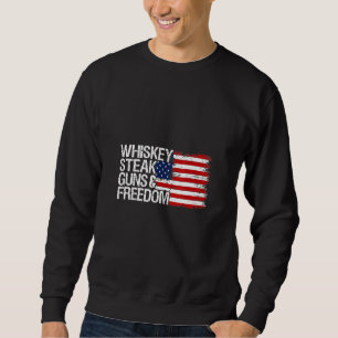 Sweatshirt Whiskey Steak Guns Et Liberté Drapeau Américain Pa