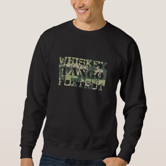 Sweatshirt Whiskey Tango Foxtrot WTF Camouflage vert (Devant)