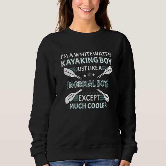 Sweatshirt Whitewater Kayaking Boy Like A Normal Boy Except M (Devant)