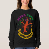 Sweatshirt Who's Your Crawdaddy Crawfish Jester Beads  Mardi  (Devant)