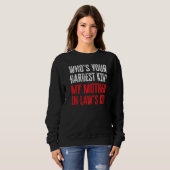 Sweatshirt Whou2019s Votre enfant le plus dur Ma mère à Lawu2 (Devant entier)