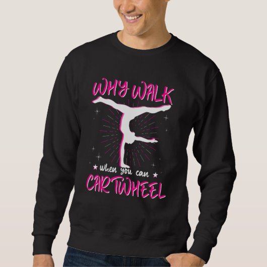 Sweatshirt Why Walk When You Can Cartwheel, Pink Gymnastics E (Devant)