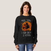 Sweatshirt Why Yes Actually I Can Drive a Stick Witch Cat Hal (Devant entier)