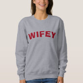 Sweatshirt Wifey. ajouter du texte d'édition, (Devant)
