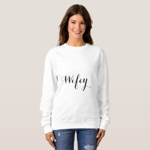 Sweatshirt Wifey Black And White Stylish2 Élégant Cool tend