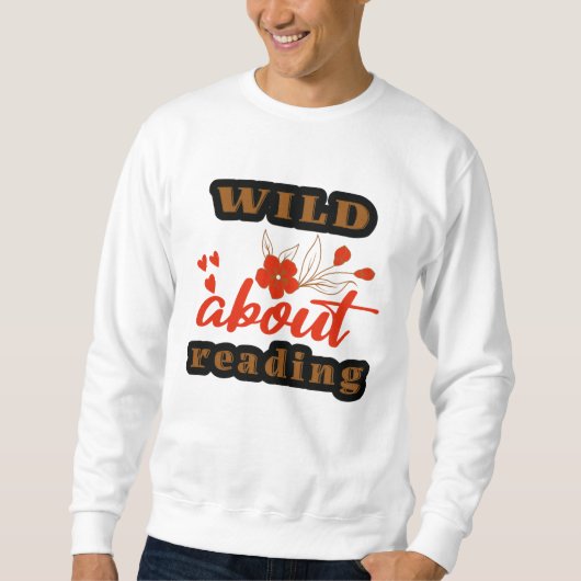 Sweatshirt Wild À Propos De La Lecture (Devant)