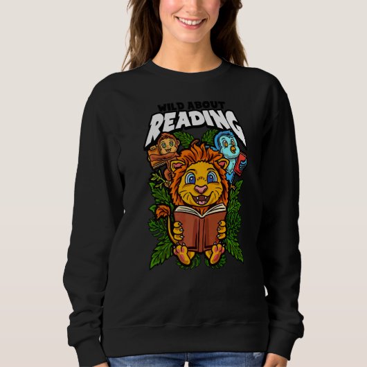 Sweatshirt Wild À Propos Lecture Livres Lecture Est Un Billet (Devant)