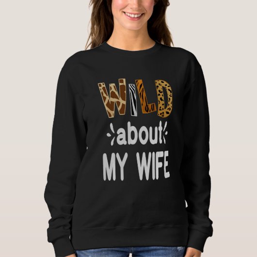 Sweatshirt Wild About My Wife Married Couple Husband (Devant)