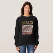 Sweatshirt Wild About Reading Reading Books And Bookworm Libr (Devant entier)