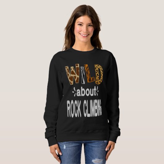 Sweatshirt Wild About Rock Climbing (Devant entier)