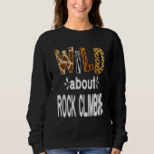 Sweatshirt Wild About Rock Climbing (Devant)