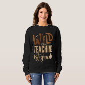 Sweatshirt Wild About Teacher First Grade Teacher Squad (Devant entier)