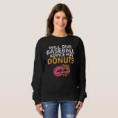 Sweatshirt Will give Baseball advice for Donuts   Baseball Co (Devant entier)