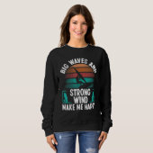 Sweatshirt Windsurfer Sail Strong Wind Big Waves Windsurfing  (Devant entier)