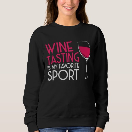 Sweatshirt Wine Tasting Sport Drinking Drinker Sayings Graph (Devant)