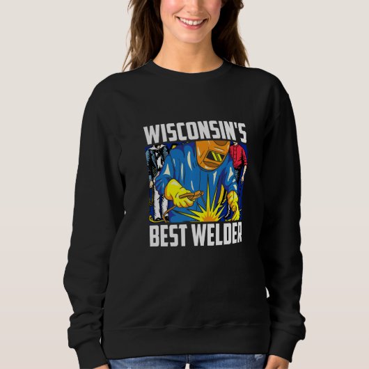 Sweatshirt Wisconsin's Best Welder Ironworker Ironsmith Weldi (Devant)