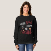 Sweatshirt With God all things are possible Christian (Devant entier)