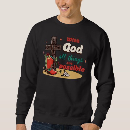 Sweatshirt With God All Things Are Possible Christmas Country (Devant)