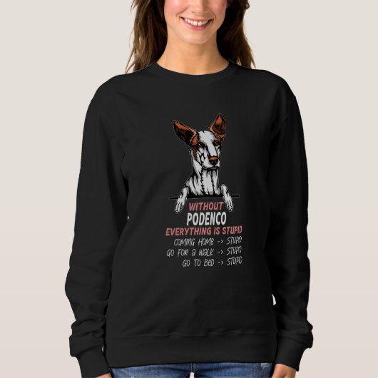 Sweatshirt without Podenco dog everything is stupid Premium (Devant)
