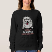 Sweatshirt without Samoyed dog everything is stupid (Devant)
