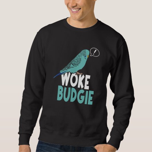 Sweatshirt Woke Budgie Australian Budgerigar Meme Parrot Mo (Devant)