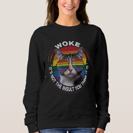 Sweatshirt Woke Ce n'est pas l'insulte que vous pensez que c' (Devant)
