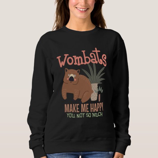 Sweatshirt Wombat  Wombats and Sarcasm I Love Wombats (Devant)