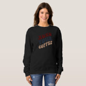 Sweatshirt Women Coffee Retro Vintage (Devant entier)