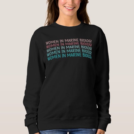 Sweatshirt Women In Marine Biology Marine Biologist (Devant)