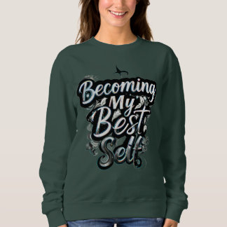 Sweatshirt Women’s Motivational Hoodie | Inspirational Quote 
