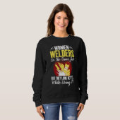 Sweatshirt Women Welders do the same Job but they look better (Devant entier)