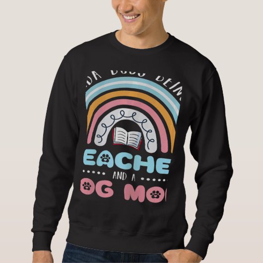 Sweatshirt Womens Back To School COOL Dog Mom And A Teacher (Devant)