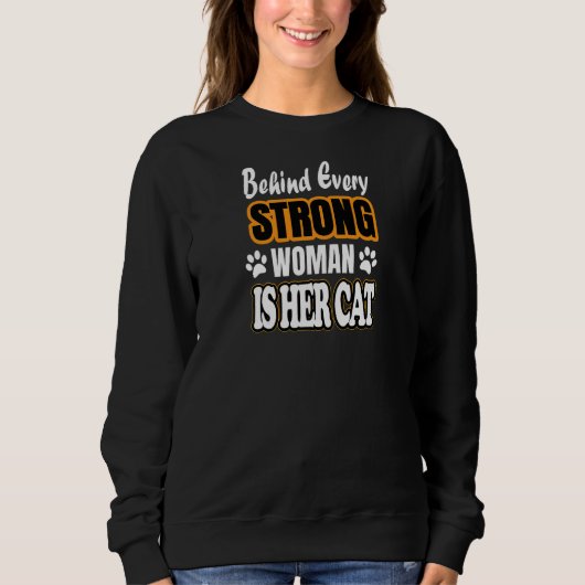 Sweatshirt Womens Behind Every strong woman is her cat Loneli (Devant)