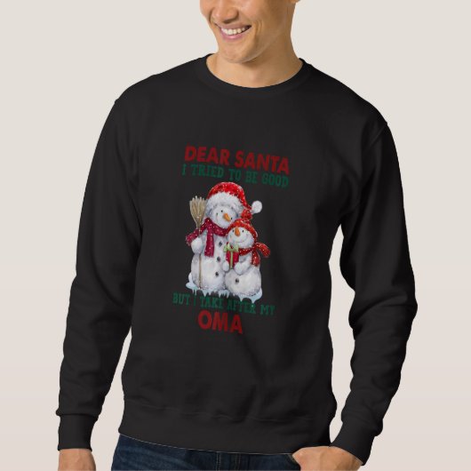 Sweatshirt Womens Dear Santa, I Tried Tobe Good But Take Afte (Devant)