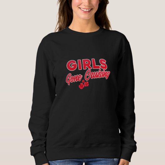 Sweatshirt Womens Girls Gone Cruising (Devant)