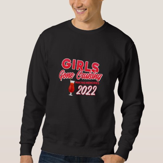 Sweatshirt Womens Girls Gone Cruising 2022 Making Memories 1 (Devant)