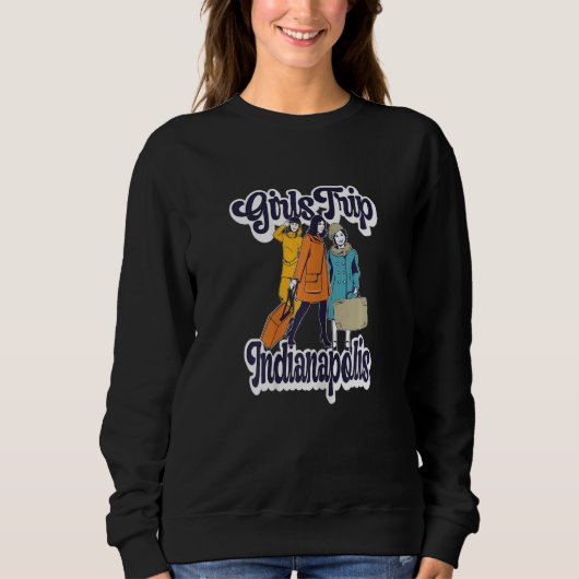 Sweatshirt Womens Girls Trip Indianapolis  Bestie & Best Frie (Devant)